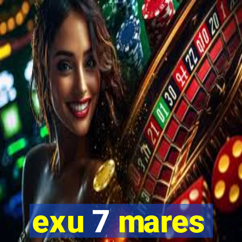 exu 7 mares